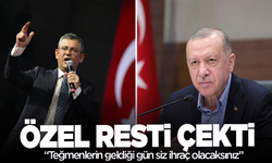 CHP Genel Başkanı Özel Erdoğan'a resti çekti
