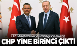 ORC'nin anketinde CHP birinci çıktı