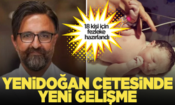 Yenidoğan Çetesi soruşturmasında yeni gelişmeler var!