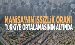 Manisa'nın işsizlik oranı Türkiye ortalamasının altında