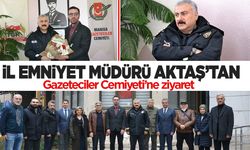 İl Emniyet Müdürü Aktaş'tan Gazeteciler Cemiyeti'ne ziyaret