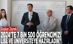 Başkan Zeyrek: “2024’te 7 bin 500 öğrencimizi lise ve üniversiteye hazırladık”