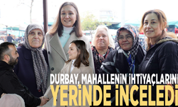 Durbay, mahallenin ihtiyaçlarını yerinde inceledi