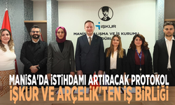 Manisa'da istihdamı artıracak protokol: İŞKUR ve Arçelik'ten iş birliği