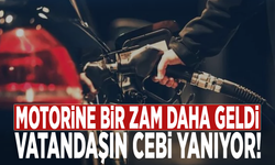 Motorine bir zam daha geldi: Vatandaşın cebi yanıyor!