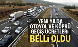 Yeni yılda otoyol ve köprü geçiş ücretleri belli oldu