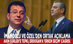 İmamoğlu ve Özel'den ortak açıklama: Akın Gürlek'e tepki, Erdoğan'a 'erken seçim' çağrısı