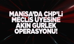 Manisa'da CHP'li Meclis Üyesi Üreten'e 'Akın Gürlek' operasyonu