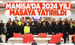 Manisa'da 2024 yılı masaya yatırıldı