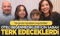 Oteli beğenmediler! Terk etmek için sabahı beklemeye karar vermişlerdi yangın onları da hayattan kopardı