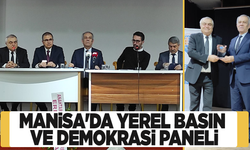 Manisa'da yerel basın ve demokrasi paneli