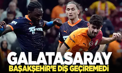 Galatasaray  Başakşehir'le berabere kaldı