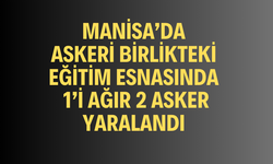 Askeri birlikteki eğitim esnasında 1’i ağır 2 asker yaralandı