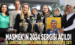MASMEK'in 2024 sergisi açıldı: El sanatları öğrencilerinin eserleri görücüye çıktı