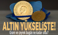 Altın yükselişte!