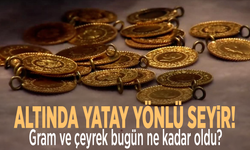 Altında yatay yönlü seyir! Gram ve çeyrek bugün ne kadar?