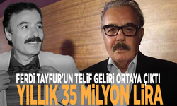 Ferdi Tayfur'un telif geliri ortaya çıktı: Yıllık 35 milyon lira