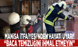 Manisa İtfaiyesi'nden hayati uyarı: “Baca temizliğini ihmal etmeyin”