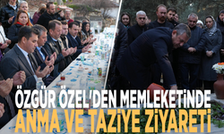 Özgür Özel'den memleketinde anma ve taziye ziyareti