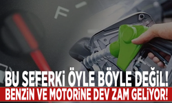 Bu seferki öyle böyle değil! Benzin ve motorine dev zam geliyor!