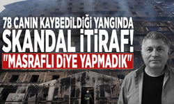 78 canın kaybedildiği yangında skandal itiraf: "Masraflı diye yapmadık"