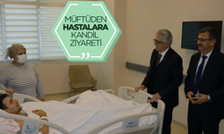 Manisa Müftüsü Berat Kandilinde hastaları ziyaret etti