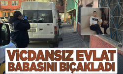 Babasını bıçaklayarak öldüren oğul tutuklandı