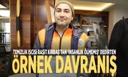 Temizlik işçisi Raşit Kırbaş'tan 'İnsanlık ölmemiş' dedirten örnek davranış