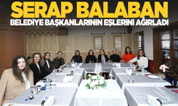 Serap Balaban, belediye başkanlarının eşlerini ağırladı