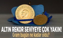 Altın rekor seviyeye çok yakın! Gram bugün ne kadar oldu?