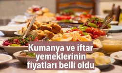 Kumanya ve iftar yemeklerinin fiyatları belli oldu