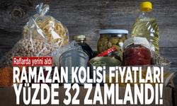 Raflarda yerini aldı: Ramazan kolisi fiyatları yüzde 32 zamlandı!