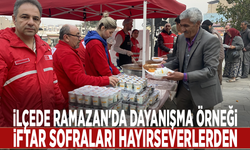 İlçede Ramazan'da dayanışma örneği: İftar sofraları hayırseverlerden