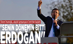 Ekrem İmamoğlu, adaylık kampanyasını İzmir'den başlattı: "Senin dönemin bitti Erdoğan"