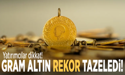 Yatırımcılar dikkat! Gram altın rekor tazeledi