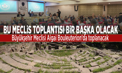 Bu meclis toplantısı bir başka olacak: Manisa Büyükşehir Meclisi Aigai Bouleuterion'da toplanacak