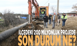 İlçedeki 200 milyonluk projede son durum ne?