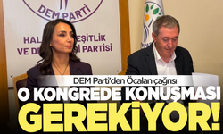 DEM Parti'den Öcalan açıklaması: PKK kongresinde konuşması gerekiyor