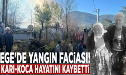 Ege'de yangın faciası! Karı-koca hayatını kaybetti