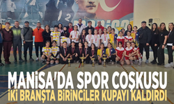 Manisa'da spor coşkusu: İki branşta birinciler kupayı kaldırdı