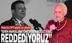 Manisa'da CHP'li kadınlar ses yükseltti: "Ekrem İmamoğlu’na yönelik bu hukuksuz süreci reddediyoruz"