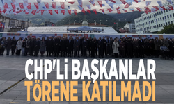 CHP'li başkanlar törene katılmadı