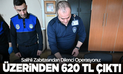 Salihli Zabıtasından Dilenci Operasyonu: Üzerinden 620 TL Çıktı