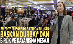 Belediye personeliyle iftarda buluşan Durbay'dan birlik ve dayanışma mesajı