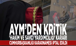 AYM’den kritik 'hakim ve savcı yardımcılığı' kararı: Cumhurbaşkanlığı Kararnamesi iptal edildi