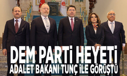 DEM Parti heyeti, Adalet Bakanı Tunç ile görüştü