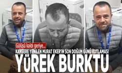 Kansere yenilen Murat Eker'in son doğum günü kutlaması yürek burktu