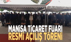 Manisa Ticaret Fuarı resmi açılış töreni