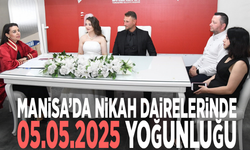 Manisa’da nikah dairelerinde 05.05.2025 yoğunluğu