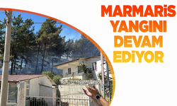 Marmaris’teki orman yangınını söndürme çalışmaları sürüyor